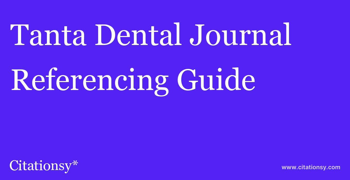 cite Tanta Dental Journal  — Referencing Guide
